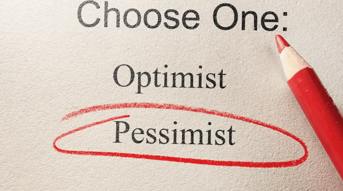 Choose One: Optimistic or Pessimistic. The guy circles Pessimistic.